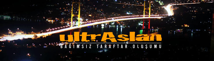 ultrAslan Bağımsız Taraftar Oluşumu ultrAslan Bağımsız Taraftar Oluşumu